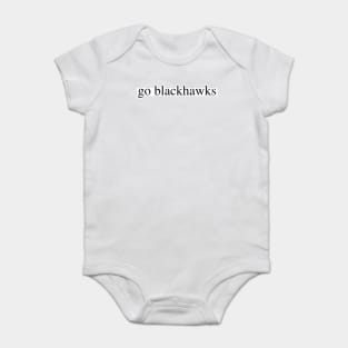 go blackhaws Baby Bodysuit